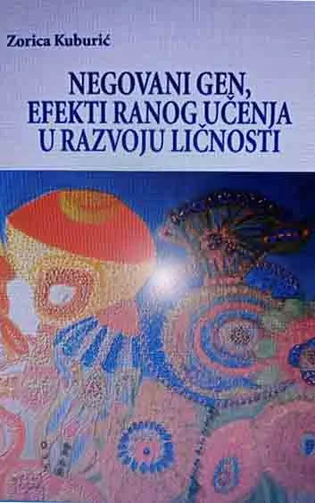 NEGOVANI GEN EFEKTI RANOG UČENJA U RAZVOJU LIČNOSTI 