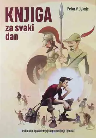 KNJIGA ZA SVAKI DAN PSIHOLOŠKA I PSIHOTERAPIJSKA PROMIŠLJANJA I PRAKSA 