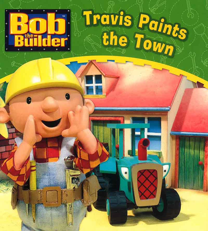 BOB BUILDER BOB TRAWIS PAINTS THE TOWN 