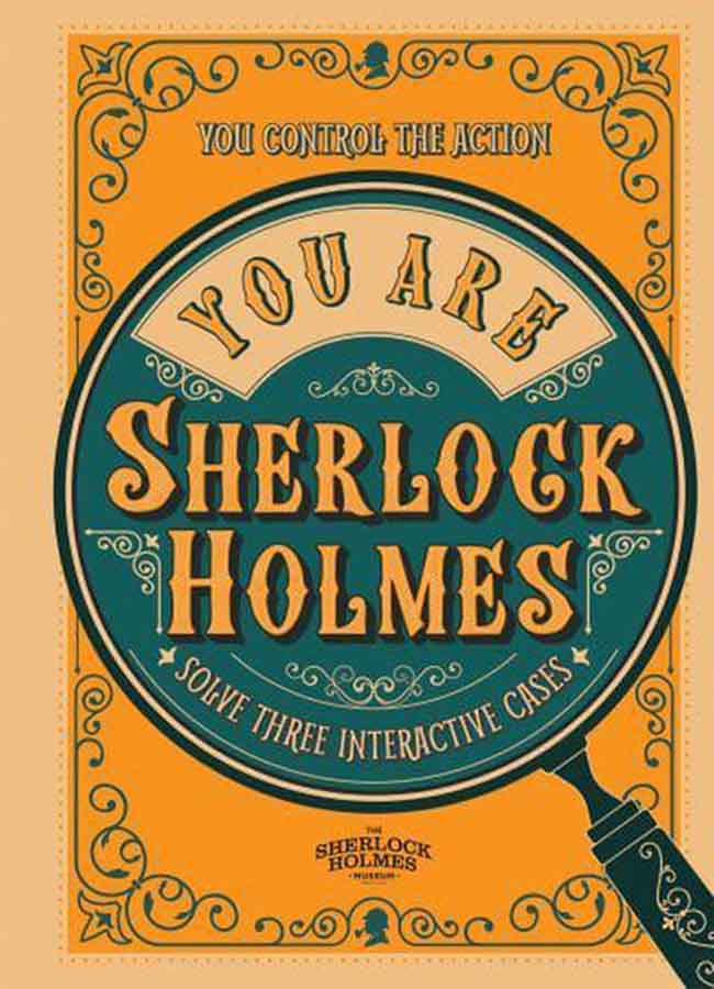 YOU ARE SHERLOCK HOLMES 