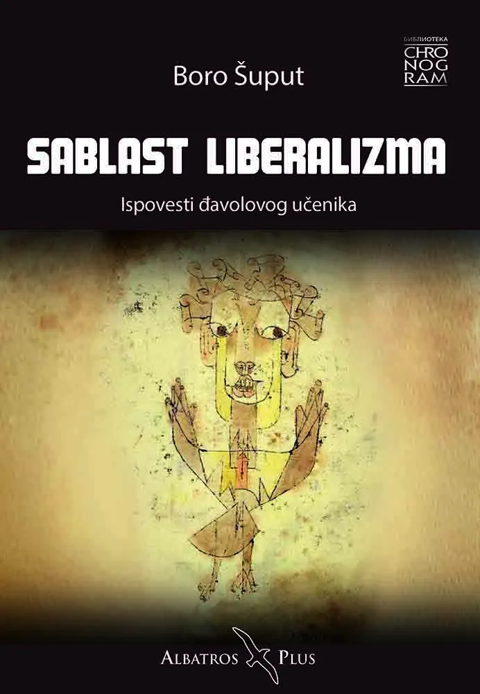 SABLAST LIBERALIZMA ISPOVEST ĐAVOLOVOG UČENIKA 