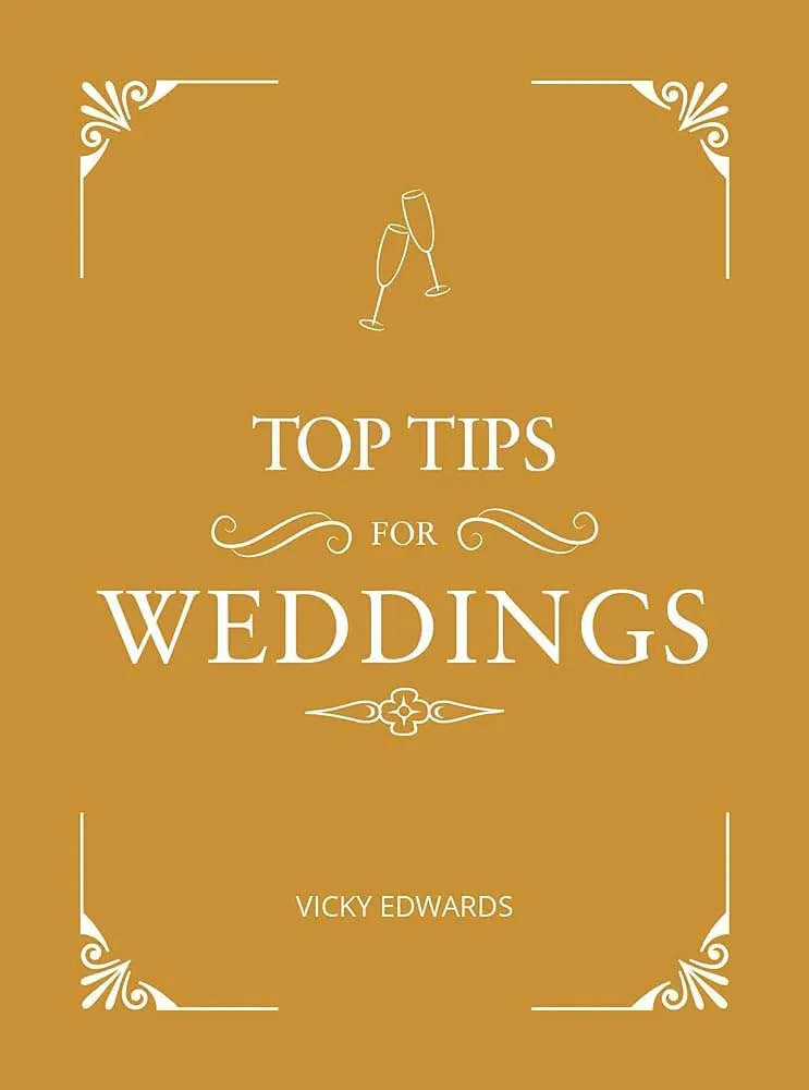 TOP TIPS FOR THE WEDDINGS 