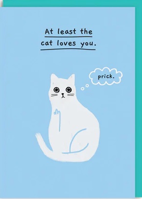 Čestitka AT LEAST THE CAT LOVES YOU 