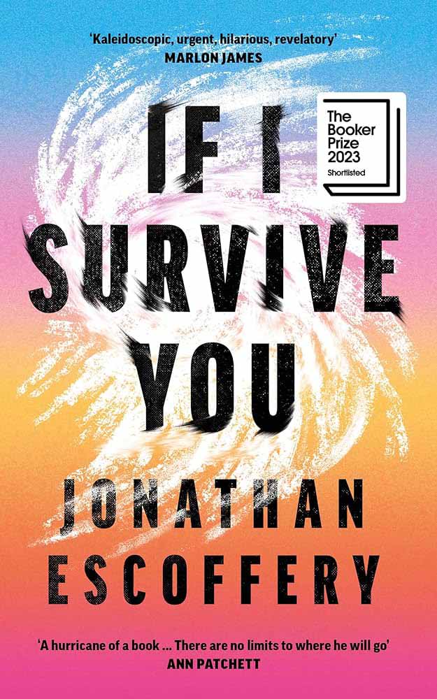 IF I SURVIVE YOU SHORTLISTED FOR THE BOOKER PRIZE 2023 