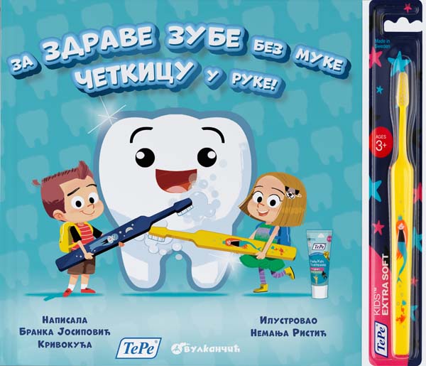 ZA ZDRAVE ZUBE BEZ MUKE ČETKICU U RUKE 