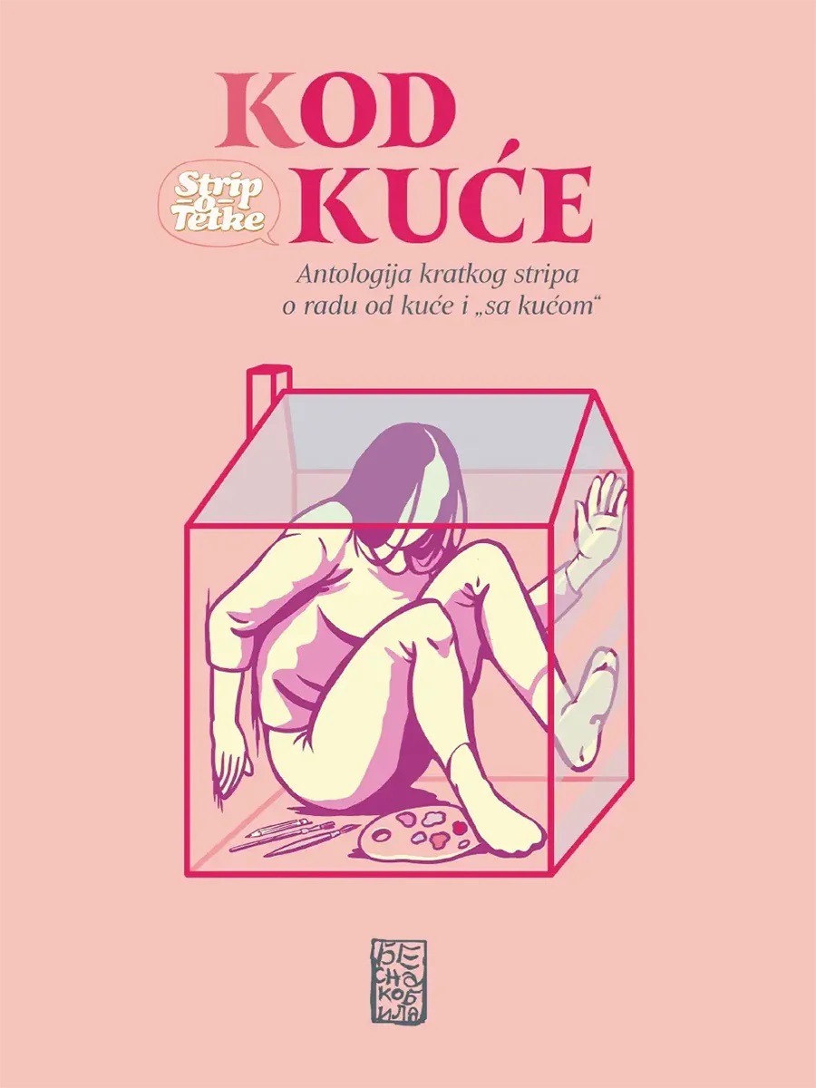 KOD KUĆE, ANTOLOGIJA KRATKOG STRIPA O RADU OD KUĆE I 