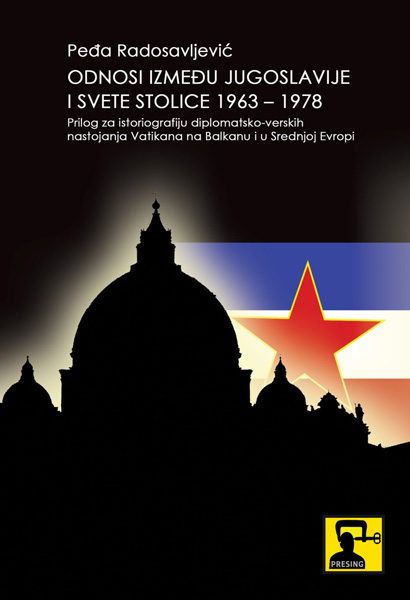 ODNOSI IZMEĐU JUGOSLAVIJE I SVETE STOLICE 1963 – 1978 