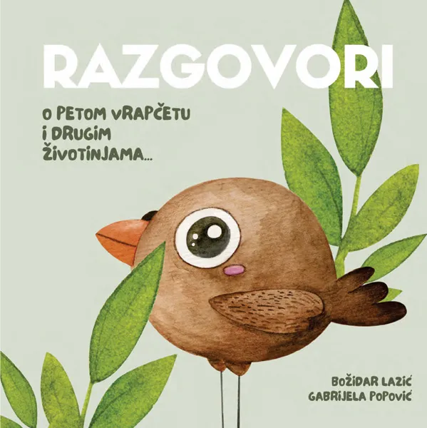 RAZGOVORI O PETOM VRAPČETU I  DRUGIM ŽIVOTINJAMA 