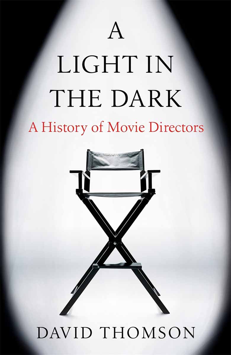 A LIGHT IN THE DARK A History of Movie Directors 