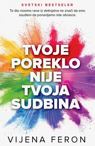 TVOJE POREKLO NIJE TVOJA SUDBINA 