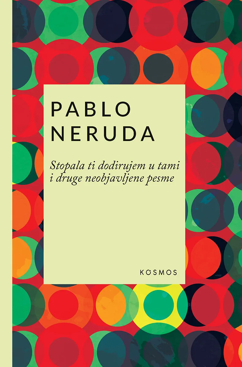 STOPALA TI DODIRUJEM U TAMI I DRUGE NEOBJAVLJENE PESME 