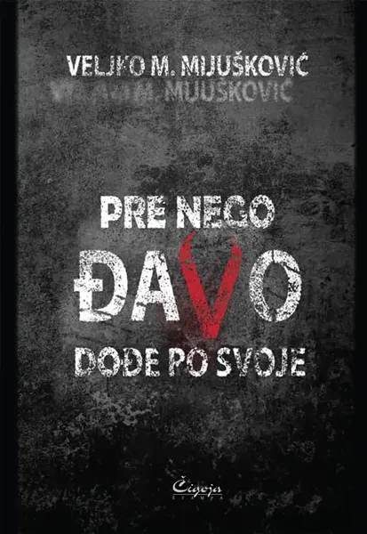 PRE NEGO ĐAVO DOĐE PO SVOJE 