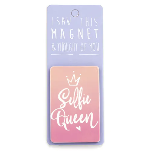 Magnet za frižider I SAW THIS MAGNET Selfie Queen