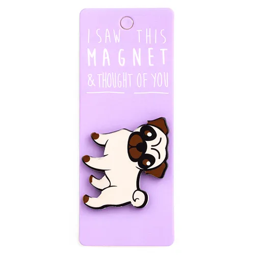 Magnet za frižider I SAW THIS MAGNET Pug 