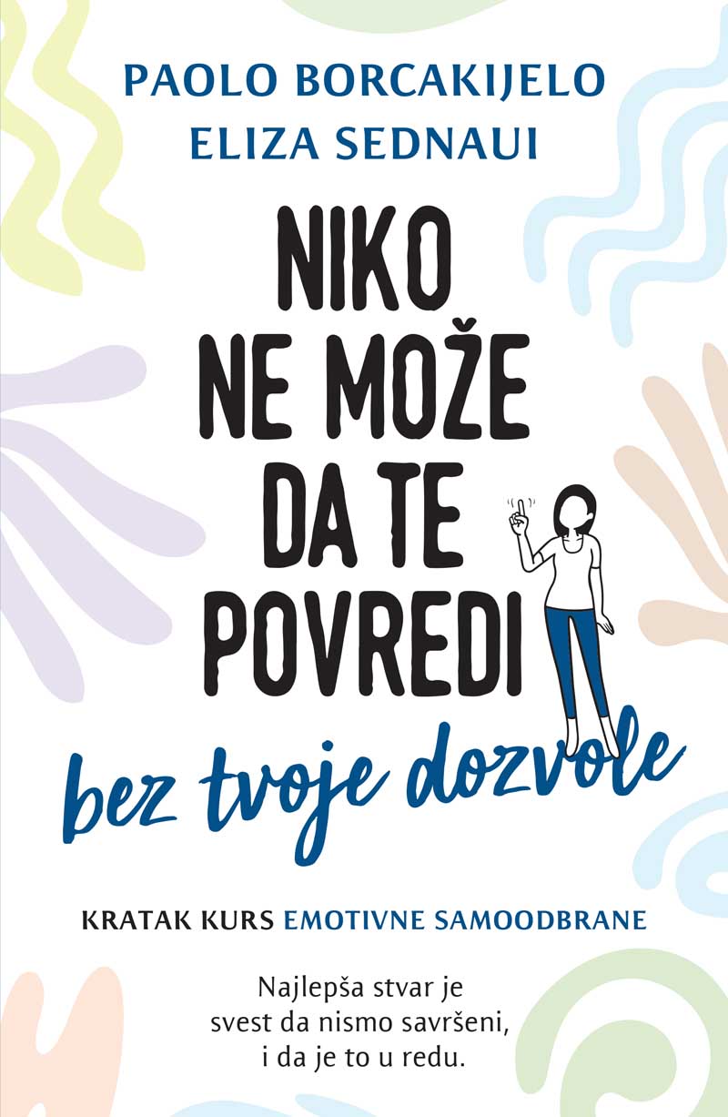 NIKO NE MOŽE DA TE POVREDI BEZ TVOJE DOZVOLE 