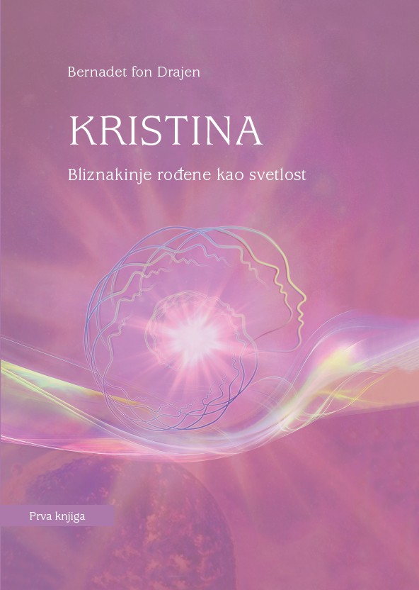 KRISTINA BLIZNAKINJE RODJENE KAO SVETLOST Knjiga I 