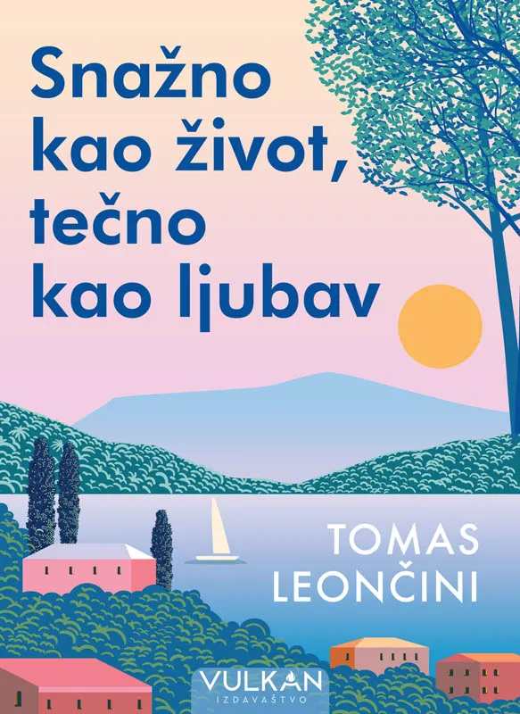 SNAŽNO KAO ŽIVOT, TEČNO KAO LJUBAV 