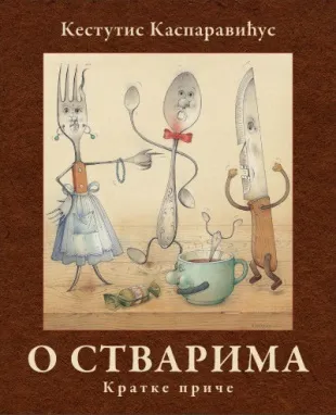 O STVARIMA - kratke priče 