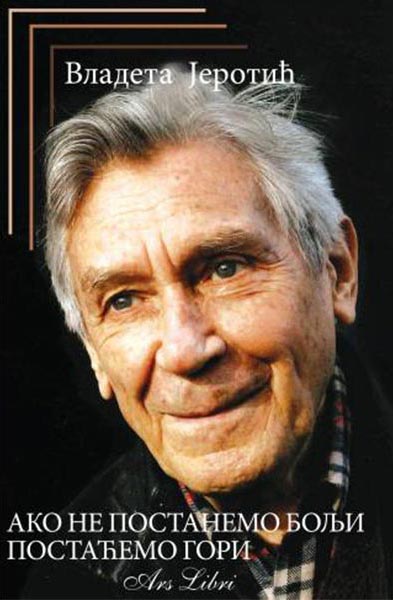 AKO NE POSTANEMO BOLJI, POSTAĆEMO GORI 