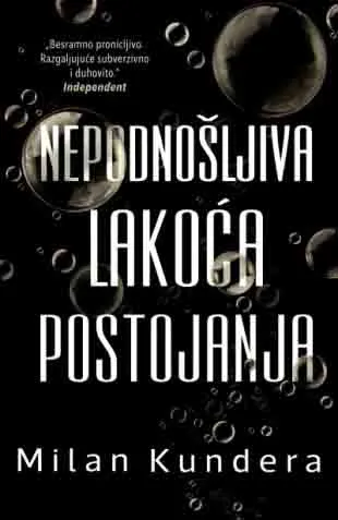 NEPODNOŠLJIVA LAKOĆA POSTOJANJA 