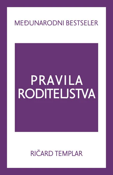 PRAVILA RODITELJSTVA 