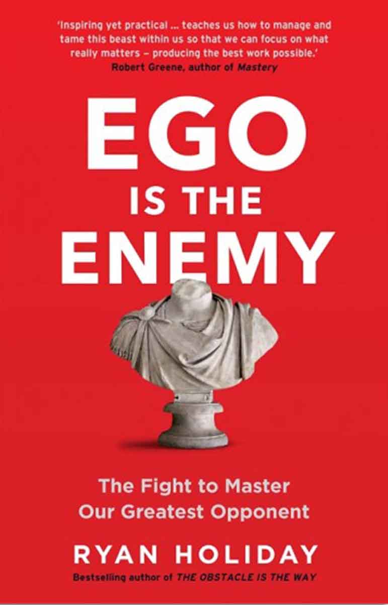 EGO IS THE ENEMY 