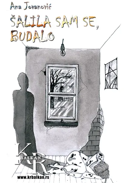 ŠALILA SAM SE, BUDALO 