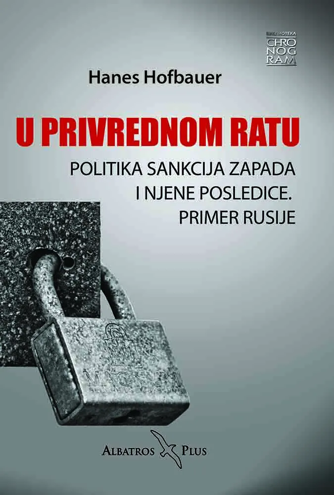 U PRIVREDNOM RATU - POLITIKA SANKCIJA ZAPADA I NJENE POSLEDICE: PRIMER RUSIJE 