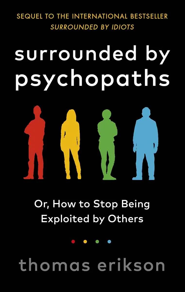 SURROUNDED BY PSYHOPATHS 
