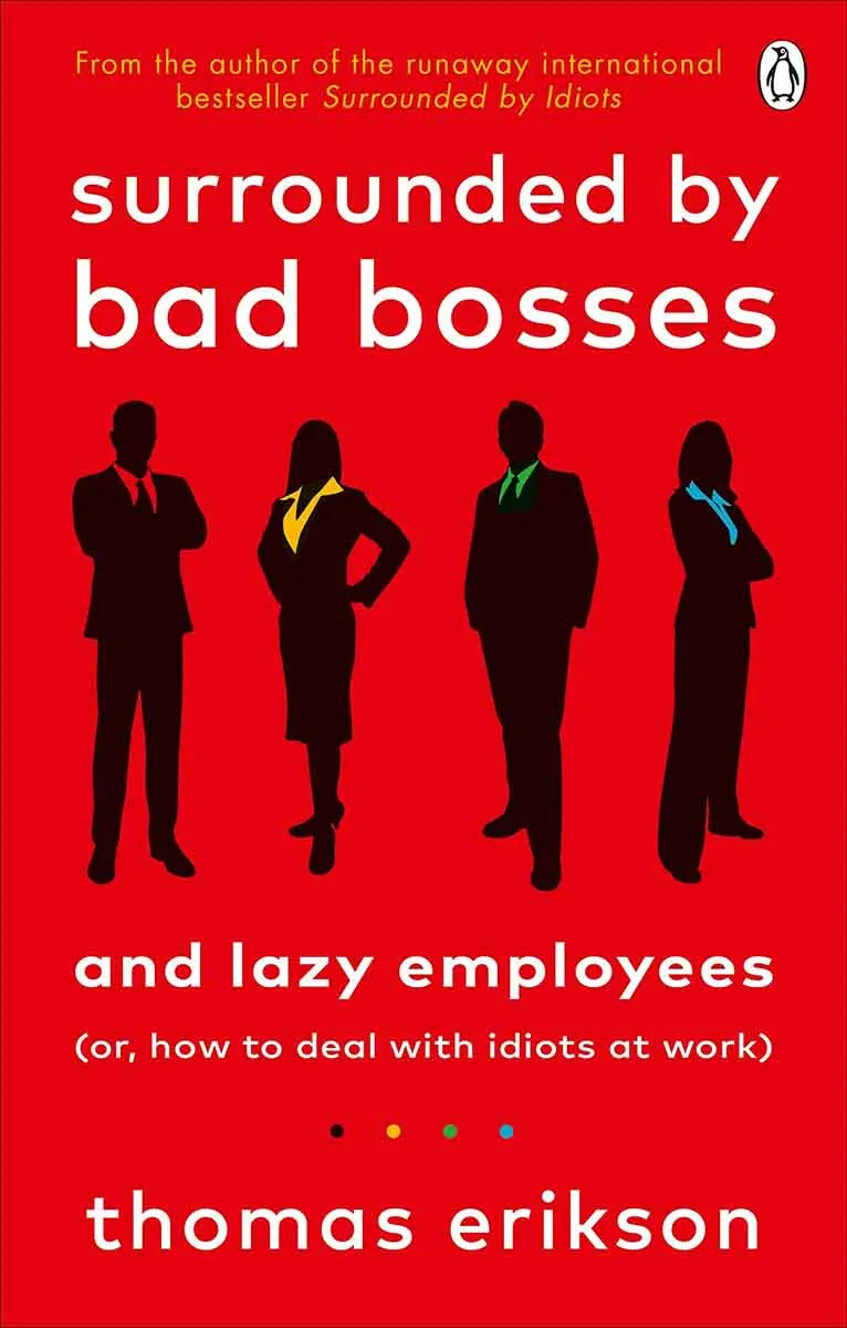 SURROUNDED BY BAD BOSSES AND LAZY EMPLOYEES 