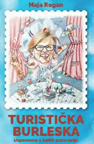 TURISTIČKA BURLESKA - USPOMENE S TUĐIH PUTOVANJA 