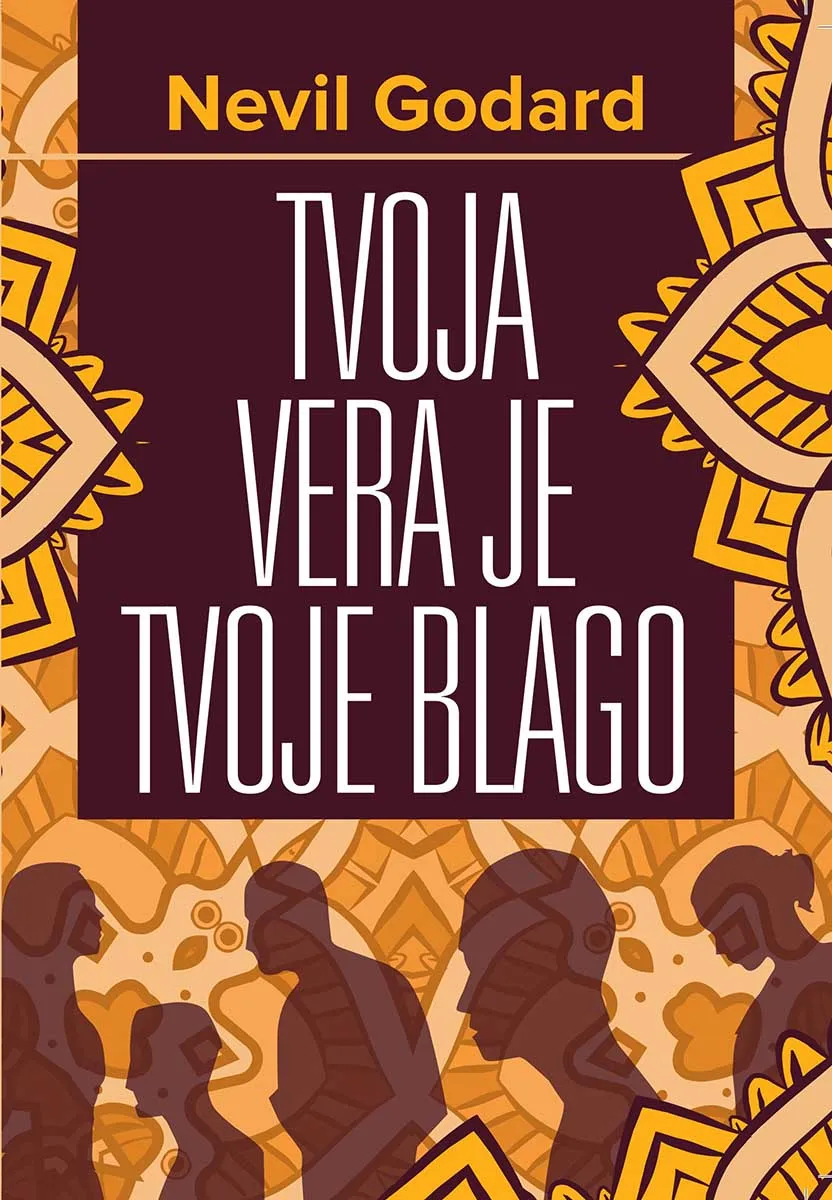 TVOJA VERA JE TVOJE BLAGO 