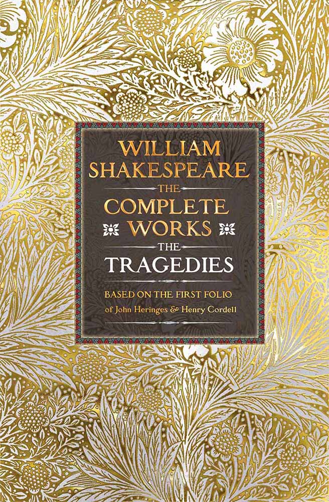 WILLIAM SHAKESPEARE THE TRAGEDIES 