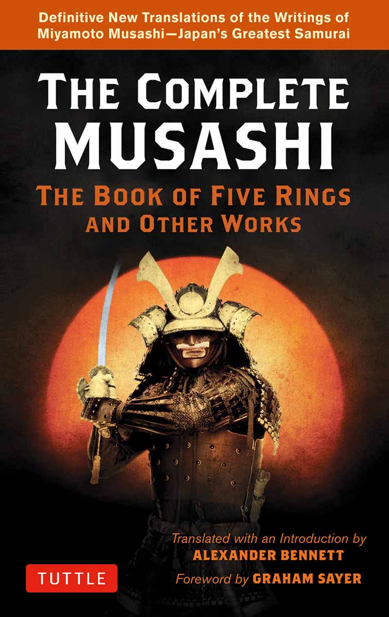 COMPLETE MUSASHI The Book of Five Rings and Other Works 