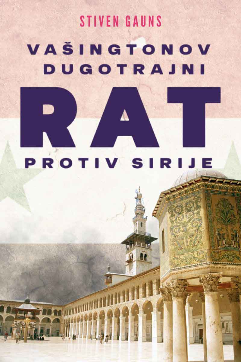 VAŠINGTONOV DUGOTRAJNI RAT PROTIV SIRIJE 