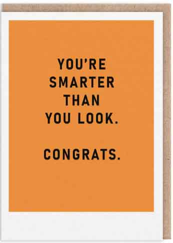 Čestitka YOU'RE SMARTER THAN YOU LOOK 