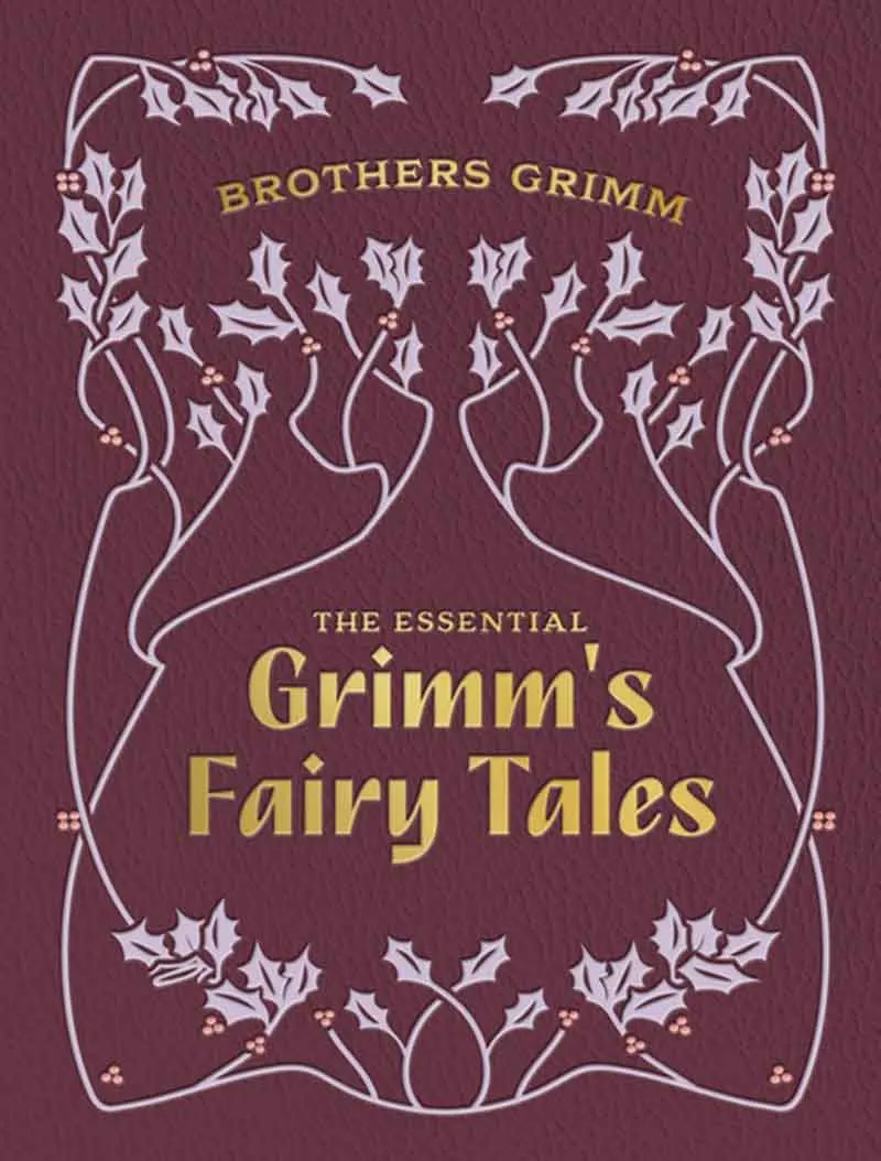 THE ESSENTIAL GRIMM'S FAIRY TALES Chartwell Deluxe Editions 