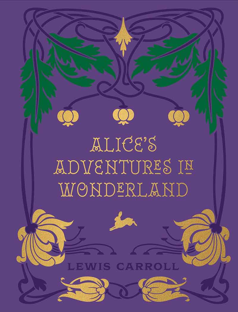 ALICE S ADVENTURES IN WONDERLAND AND THROUGH THE LOOKING GLASS Chartwell Deluxe Editions 