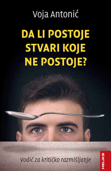 DA LI POSTOJE STVARI KOJE NE POSTOJE? - VODIČ ZA KRITIČKO RAZMIŠLJANJE 