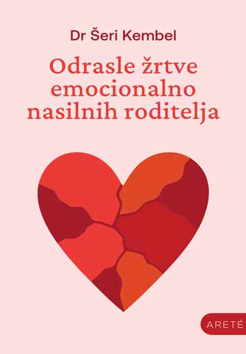 ODRASLE ŽRTVE EMOCIONALNO NASILNIH RODITELJA 