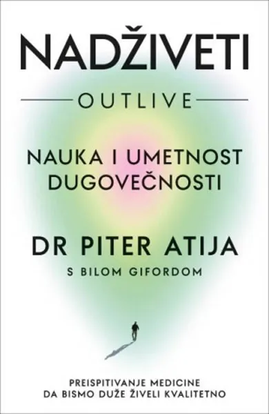 NADŽIVETI: NAUKA I UMETNOST DUGOVEČNOSTI 