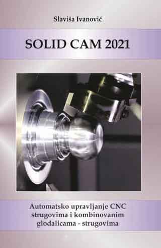 SOLID CAM 2021 : AUTOMATSKO PROGRAMIRANJE CNC GLODALICA 