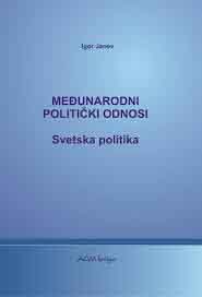 MEDJUNARODNI POLITIČKI ODNOSI - SVETSKA POLITIKA 
