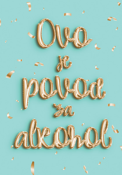 Čestitka POVOD ZA ALKOHOL 