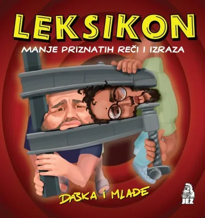 LEKSIKON MANJE PRIZNATIH REČI I IZRAZA DAŠKA I MLAĐE 