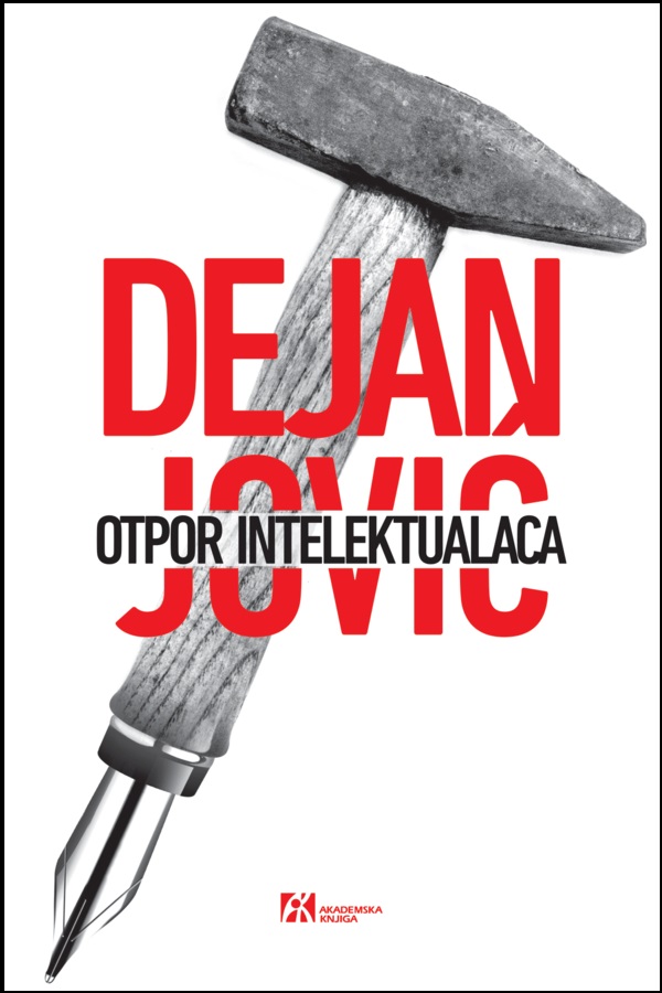 OTPOR INTELEKTUALACA PREDSTAVLJANJE NEPREDSTAVLJENIH – SUPROTSTAVLJANJE MOĆNIMA 