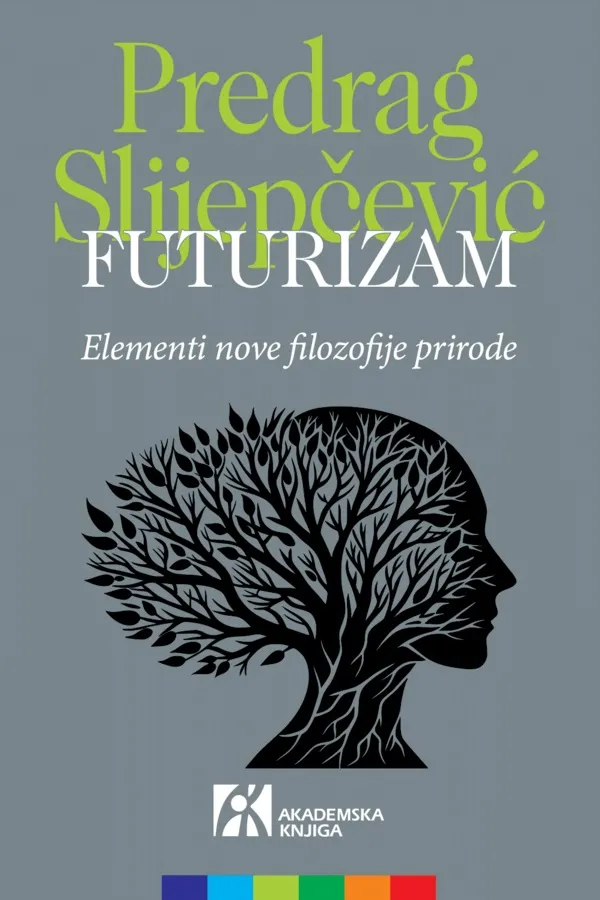 FUTURIZAM<br />
ELEMENTI NOVE FILOZOFIJE PRIRODE 