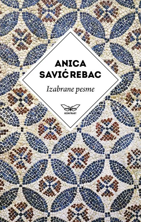 IZABRANE PESME ANICE SAVIĆ REBAC 