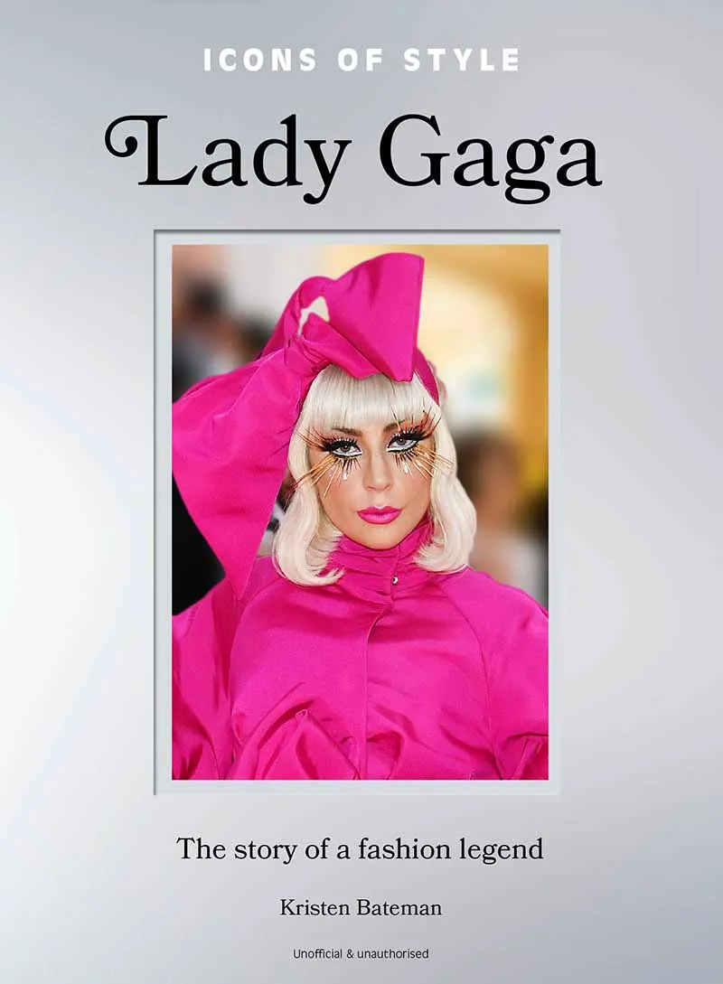ICONS OF STYLE LADY GAGA 