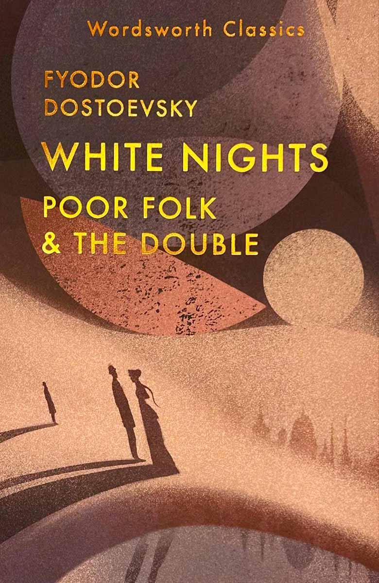 WHITE NIGHTS, POORT FOLK, THE DOUBLE 